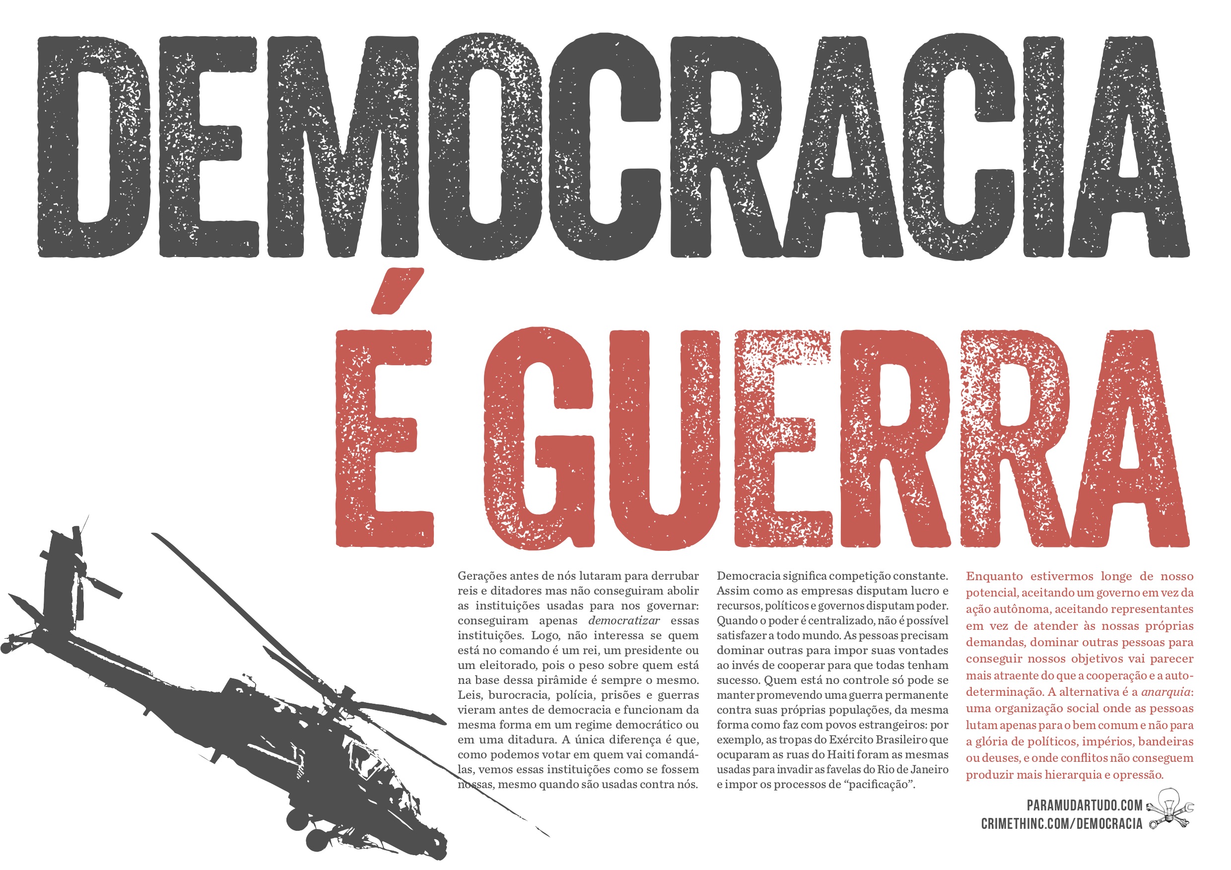Photo of ‘Democracia é Guerra’ front side