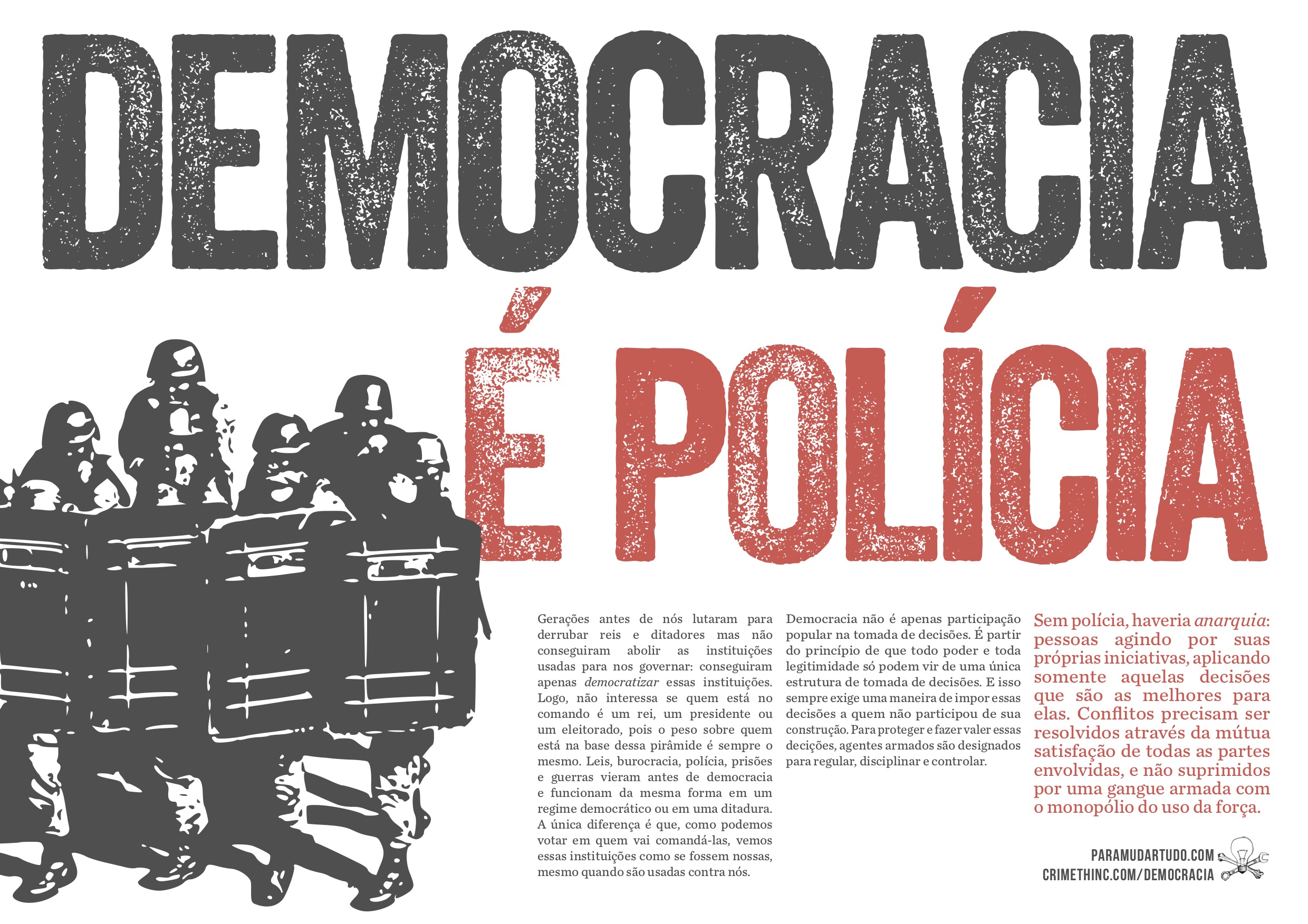 Photo of ‘Democracia é Policía’ front side
